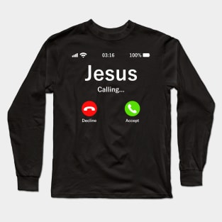 jesus calling Long Sleeve T-Shirt